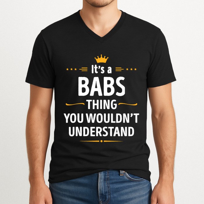 Inked Creation Its A Babs Thing You WouldnT Understand V-Neck T-Shirt