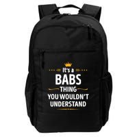 Inked Creation Its A Babs Thing You WouldnT Understand Backpack
