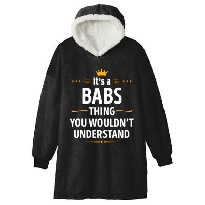 Inked Creation Its A Babs Thing You WouldnT Understand Hooded Wearable Blanket