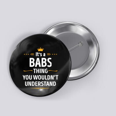 Inked Creation Its A Babs Thing You WouldnT Understand Button
