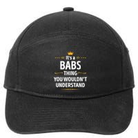 Inked Creation Its A Babs Thing You WouldnT Understand 7-Panel Snapback Hat
