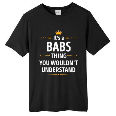 Inked Creation Its A Babs Thing You WouldnT Understand Tall Fusion ChromaSoft Performance T-Shirt