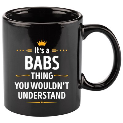 Inked Creation Its A Babs Thing You WouldnT Understand 11oz C Handle Ceramic Mug