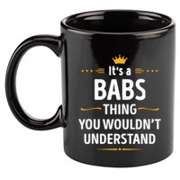 Inked Creation Its A Babs Thing You WouldnT Understand 11oz C Handle Ceramic Mug