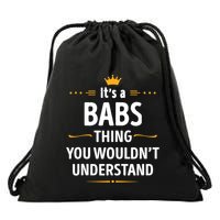 Inked Creation Its A Babs Thing You WouldnT Understand Drawstring Bag
