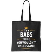 Inked Creation Its A Babs Thing You WouldnT Understand Bag
