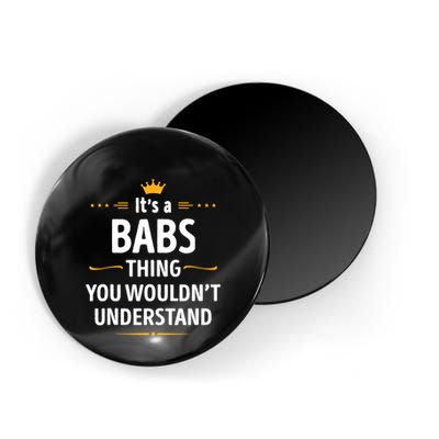 Inked Creation Its A Babs Thing You WouldnT Understand Magnet