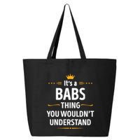 Inked Creation Its A Babs Thing You WouldnT Understand 25L Jumbo Tote