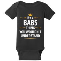 Inked Creation Its A Babs Thing You WouldnT Understand Baby Bodysuit