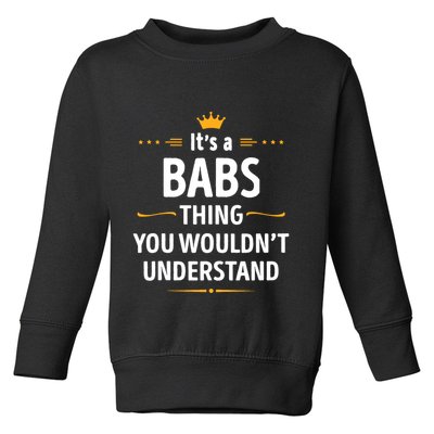 Inked Creation Its A Babs Thing You WouldnT Understand Toddler Sweatshirt