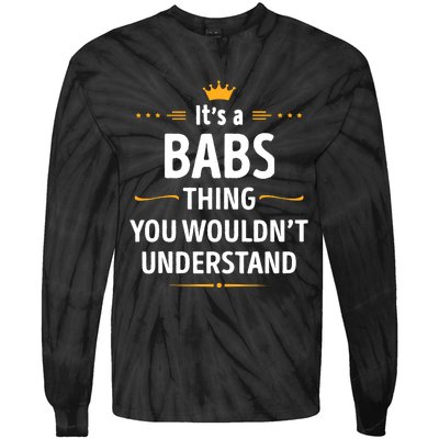 Inked Creation Its A Babs Thing You WouldnT Understand Tie-Dye Long Sleeve Shirt