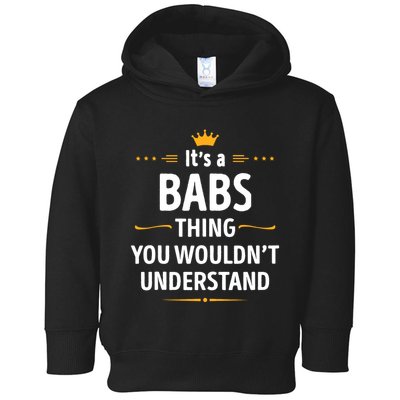 Inked Creation Its A Babs Thing You WouldnT Understand Toddler Hoodie