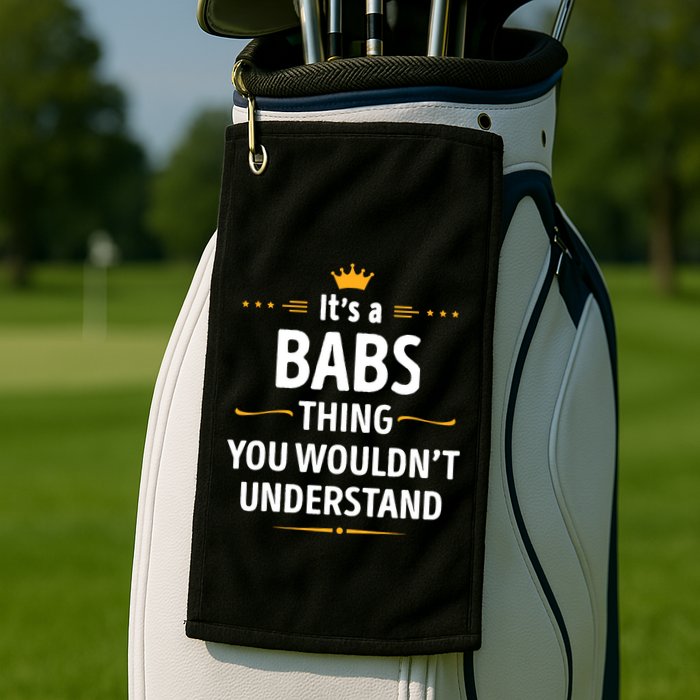 Inked Creation Its A Babs Thing You WouldnT Understand Golf Towel