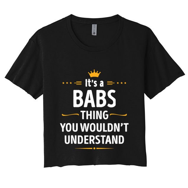 Inked Creation Its A Babs Thing You WouldnT Understand Crop Top