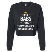 Inked Creation Its A Babs Thing You WouldnT Understand Cropped Pullover Crew