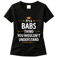 Inked Creation Its A Babs Thing You WouldnT Understand Womens T-Shirt