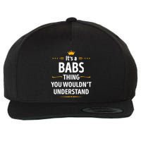 Inked Creation Its A Babs Thing You WouldnT Understand Wool Snapback Cap