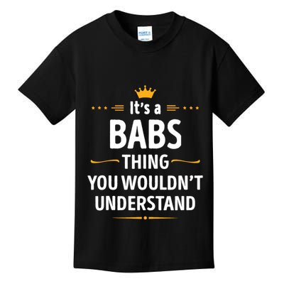 Inked Creation Its A Babs Thing You WouldnT Understand Kids T-Shirt