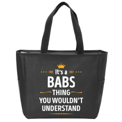 Inked Creation Its A Babs Thing You WouldnT Understand Zip Tote Bag