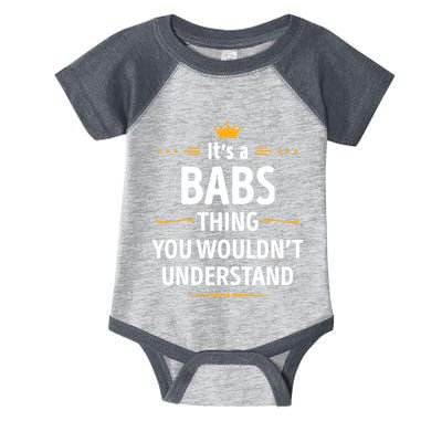 Inked Creation Its A Babs Thing You WouldnT Understand Infant Baby Jersey Bodysuit