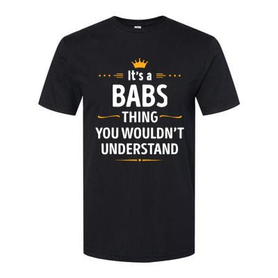 Inked Creation Its A Babs Thing You WouldnT Understand Softstyle CVC T-Shirt