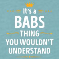 Inked Creation Its A Babs Thing You WouldnT Understand Sueded Cloud Jersey T-Shirt
