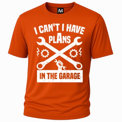 I Can't I Have Plans In The Garage Gift Cooling Performance Crew T-Shirt