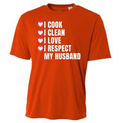 I Cook I Clean I Love I Respect My Husband Amazing Spouse Strong Appreciation Cooling Performance Crew T-Shirt