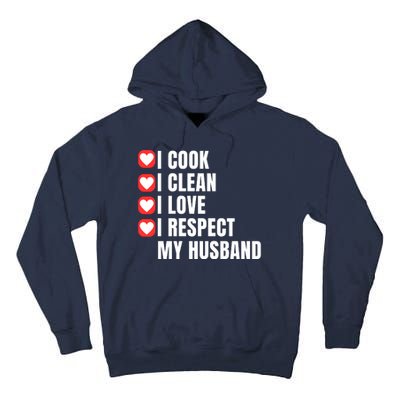 I Cook I Clean I Love I Respect My Husband Amazing Spouse Strong Appreciation Tall Hoodie