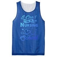 I Cant Im In Nursing School Funny Gift Design Idea Design Cool Gift Mesh Reversible Basketball Jersey Tank