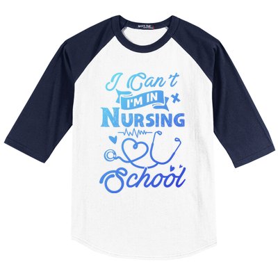 I Cant Im In Nursing School Funny Gift Design Idea Design Cool Gift Baseball Sleeve Shirt