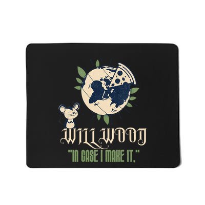 In Case I Make It Classic Will Basic Wood Mousepad