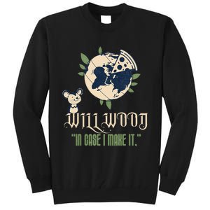 In Case I Make It Classic Will Basic Wood Tall Sweatshirt