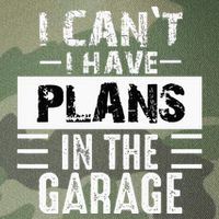 I Cant I Have Plans In The Garage Funny Retro Car Mechanic Legacy Tie Dye Trucker Hat
