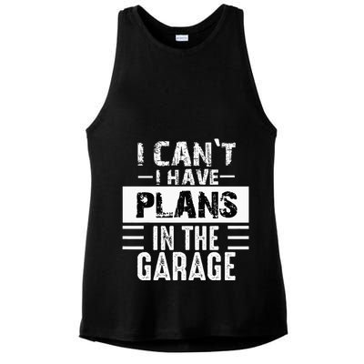 I Cant I Have Plans In The Garage Funny Retro Car Mechanic Ladies PosiCharge Tri-Blend Wicking Tank