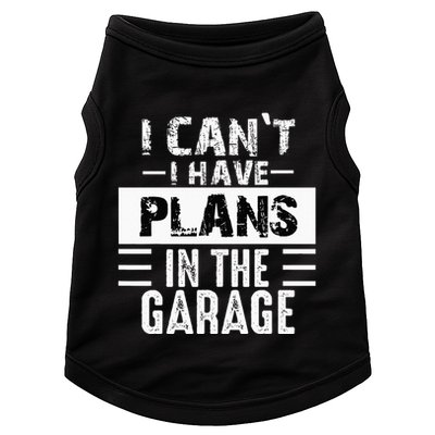 I Cant I Have Plans In The Garage Funny Retro Car Mechanic Doggie Tank