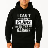 I Cant I Have Plans In The Garage Funny Retro Car Mechanic Hoodie