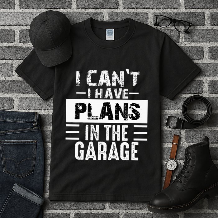I Cant I Have Plans In The Garage Funny Retro Car Mechanic Tall T-Shirt
