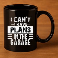 I Cant I Have Plans In The Garage Funny Retro Car Mechanic 11oz C Handle Ceramic Mug