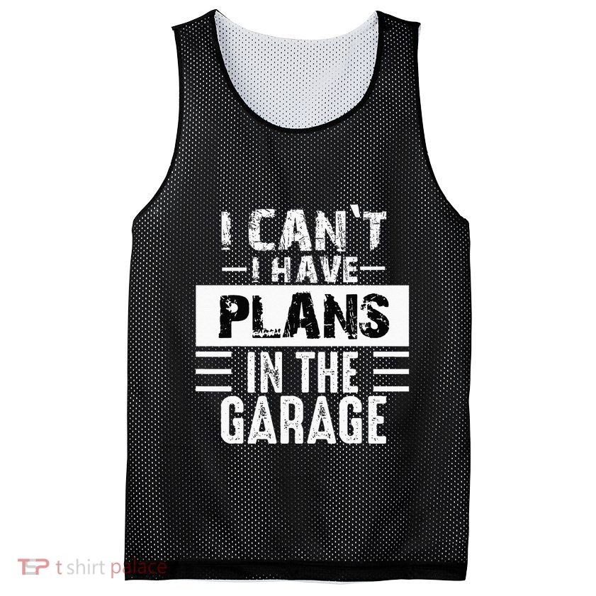 I Cant I Have Plans In The Garage Funny Retro Car Mechanic Mesh Reversible Basketball Jersey Tank