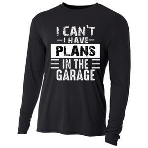 I Cant I Have Plans In The Garage Funny Retro Car Mechanic Cooling Performance Long Sleeve Crew