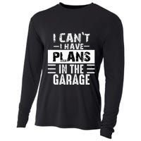 I Cant I Have Plans In The Garage Funny Retro Car Mechanic Cooling Performance Long Sleeve Crew