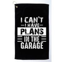 I Cant I Have Plans In The Garage Funny Retro Car Mechanic Golf Towel