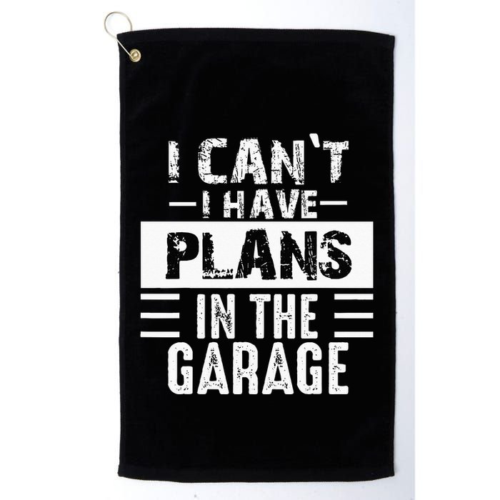 I Cant I Have Plans In The Garage Funny Retro Car Mechanic Golf Towel