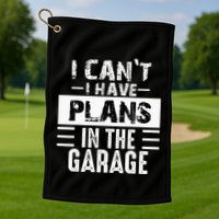 I Cant I Have Plans In The Garage Funny Retro Car Mechanic Golf Towel