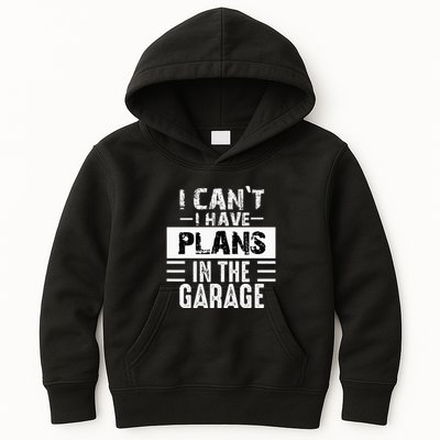 I Cant I Have Plans In The Garage Funny Retro Car Mechanic Kids Hoodie