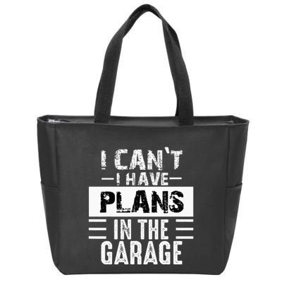 I Cant I Have Plans In The Garage Funny Retro Car Mechanic Zip Tote Bag