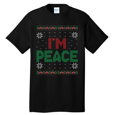 I Come In Peace IM Peace Matching Ugly Christmas Gift Tall T-Shirt