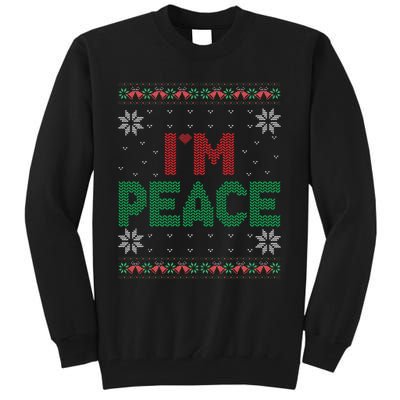 I Come In Peace IM Peace Matching Ugly Christmas Gift Tall Sweatshirt