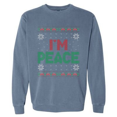 I Come In Peace IM Peace Matching Ugly Christmas Gift Garment-Dyed Sweatshirt